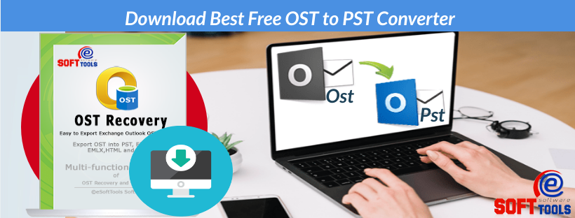 Download Best Free OST to PST Converter- eSoftTools